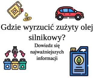 Gdzie wyrzucić olej – uniknij kar i zadbaj o środowisko prawidłowo